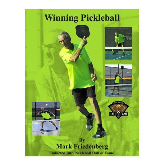 Winning Pickleball by Mark Friedenberg